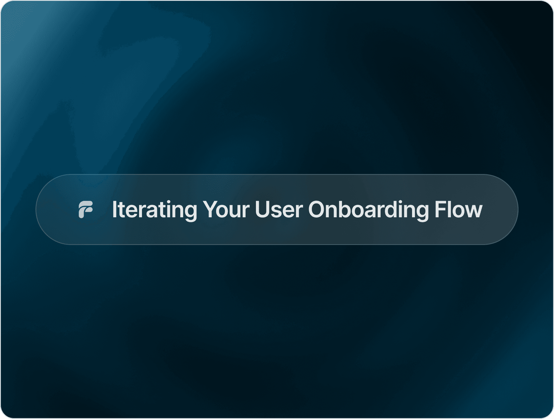 Iterating Your User Onboarding Flow: A Practical Guide For Better Results 